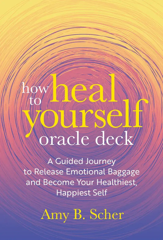 How to Heal Yourself Oracle Deck